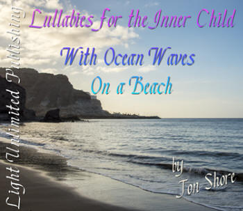 Lullabies for the Inner Child with Ocean Waves on a Beach by Jon Shore
