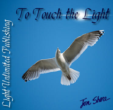 To Touch the Light by Jon Shore